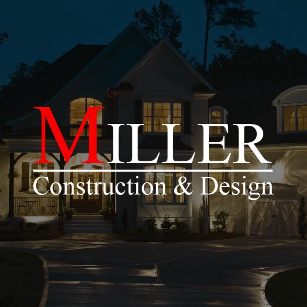 Custom Home Builders Miller Construction & Design
